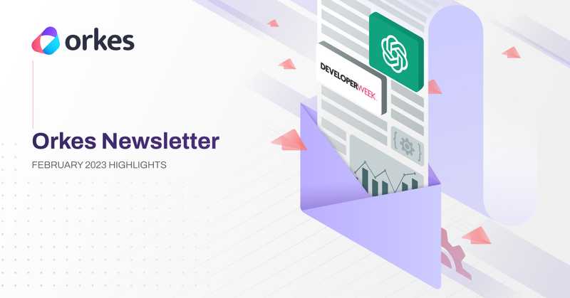 Orkes Newsletter: January 2023 Highlights