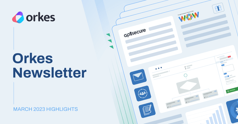 Orkes Monthly Highlights for March 2023